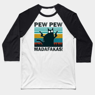 Pew Pew Madafakas Cat Crazy Vintage Funny Cat Owners Kitten Baseball T-Shirt